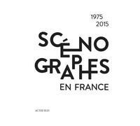 Scénographes en France (1975-2015): Diversité et mutations