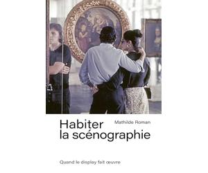 Scénographier l’exposition: Quand le display fait oeuvre