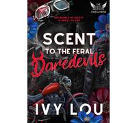 Scent to the Feral Daredevils: A Standalone Why Choose Romance
