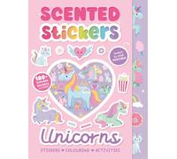 Scented Stickers Unicorns: Colouring, activity and sticker book | Perfect for screen-free playtimes | Packed full of magical characters