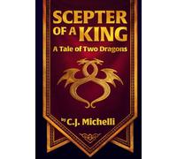 Scepter of a King: A Tale of Two Dragons