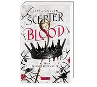 Scepter of Blood. Kuss der dunkelsten Nacht (Scepter of Blood 1): Royale Dämonen-Fantasy über eine Schicksalsträgerin mit dunklen Kräften