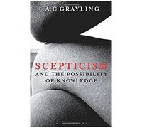 Scepticism And The Possibility Of Knowledge