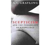 Scepticism and the Possibility of Knowledge A. C. Grayling (Auteur)