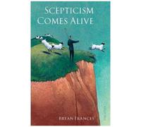 Scepticism Comes Alive
