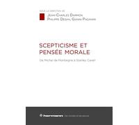 Scepticisme et pensée morale De Michel de Montaigne à Stanley Cavell - Philippe Desan - Hermann - broché - Essai