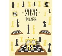 Schach Planer 2026: Monatsplaner mit Wochenübersicht | Raum für Notizen | Januar - Dezember 2026 Agenda mit Brettspiel | Ideal für die Schule, Studium und das Büro