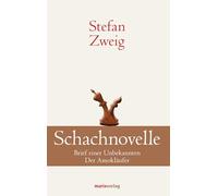 Schachnovelle: Brief einer Unbekannten. Der Amokläufer