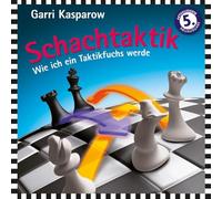 Schachtaktik: Wie ich ein Taktikfuchs werde -Tipps und Tricks vom 13. Schachweltmeister