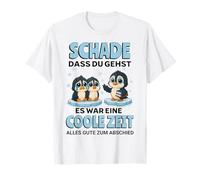 Schade DASS du gehst Coole Zeit Abschied Pingouins T-Shirt