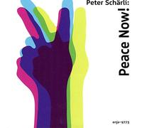 Schärli,Peter - Peace Now