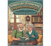 Schätze der Erinnerung - Das große Generationen-Quiz: 500 Fragen aus der guten alten Zeit: Geschichte, Schlager, Sport und Brauchtum für unvergessliche Momente.