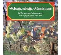 Schaffe, schaffe, Häusle baue - Grüße aus dem Schwabenland [Various Artists] - Willy Seiler