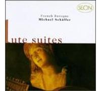 Schaffer, Michael - French Baroque Lute Suites