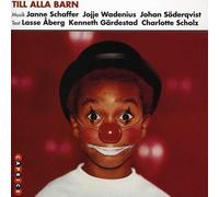 SCHAFFER / SODERQVIST / WADENIUS Till Alla Barn (CD)