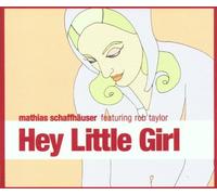 Schaffhaeus - Hey Little Girl [Import]