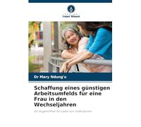 Schaffung eines günstigen Arbeitsumfelds für eine Frau in den Wechseljahren