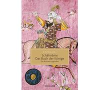 Schahname - Das Buch der Könige: Die Rostam-Legenden