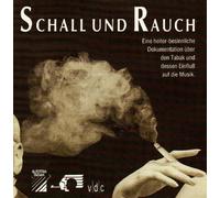 SCHALL UND RAUCH - eine heiter-besinniche Dokumentation über den Tabak und dessen Einfluß auf die Musik - präsentiert, von Heinz Holecek