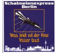 Schalmeienexpress Berlin - Wenn Heidi Mit Der Biene [Import]