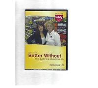 Schar presents: Better Without Your Guide to a Gluten-Free Life (Episodes 1-9)