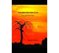Schatten der roten Erde: Eine australische Saga