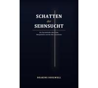 Schatten der Sehnsucht: Ein Psychothriller über Liebe, Manipulation und den Mut, loszulassen