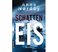 Schatten Eis: Thriller (Privatermittlerin Marit Rauch Iversen)