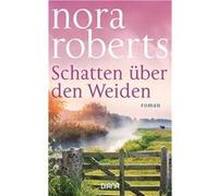 Schatten über den Weiden | Nora Roberts Nora Roberts (Auteur)