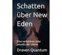 Schatten über New Eden: Eine verbotene Liebe jenseits der Sterne