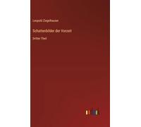 Schattenbilder der Vorzeit: Dritter Theil