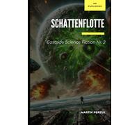 Schattenflotte: Der letzte Kampf um die Galaxis