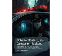 Schattenflüstern, als Geister ermittelten.: New York City ist groß, laut und voller Geheimnisse, doch in den Gassen dieser Metropole lauern Schatten, die nur sie sehen…