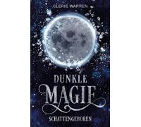 Schattengeboren: Dunkle Magie
