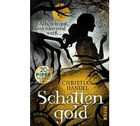 Schattengold - Ach, wie gut, dass niemand weiß ...: Roman | Düster-atmosphärische Fairy-Tale-Fantasy