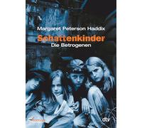 Schattenkinder 03. Die Betrogenen