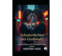 Schattenlichter der Großstadt - Herzensflüstern und verborgene Pfade - Band II: Eine Sammlung von 15 LGBTQ+-Geschichten durch Raum und Zeit