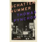 Thomas Pynchon – Schattennummer – Le nouveau roman