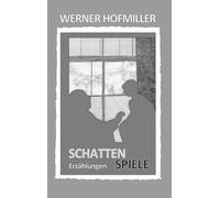Schattenspiele: Erzählungen