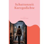 Schattenzeit: Kurzgedichte