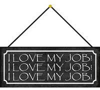 Schatzmix I Love My Job Plaque en métal avec Cordon Multicolore 27 x 10 cm