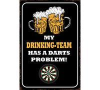 Schatzmix My Drinking Team Has a Dart Problem Plaque Murale en métal 20 x 30 cm