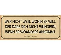 Schatzmix Plaque décorative en tôle avec Inscription en Allemand Wer Nicht weiß wohin ER Will, der darf 27 x 10 cm