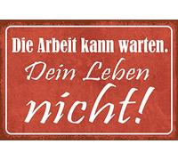 Schatzmix Spruch Arbeit Peut Attendre. Leben Nicht Metallschild 20x30 Plaque décorative en tôle Multicolore 20 x 30 cm