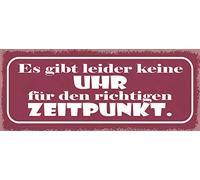 Schatzmix Spruch Il n'y a malheureusement Pas de Montre pour Le Bon Moment. Plaque métallique 27 x 10 cm - Plaque décorative en tôle - Multicolore - 27 x 10 cm