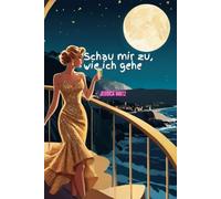 Schau mir zu, wie ich gehe