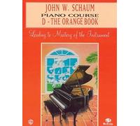 Schaum Piano Course D (orange) --- Piano - Schaum, John W. --- Alfred Publishing