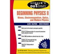 Schaums Outline of Beginning Physics II Electricity and Magnetism Optics Modern Physics by Erich Erlbach Paperback Book Alvin Halpern, Erich Erlbach (Auteur)