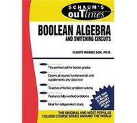 Schaum's Outline of Boolean Algebra and Switching Circuits Elliott Mendelson (Auteur)