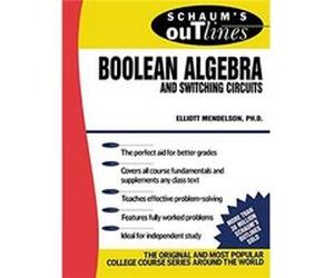 Schaum's Outline of Boolean Algebra and Switching Circuits Elliott Mendelson (Auteur)